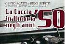 La caccia in Umbria negli anni 50